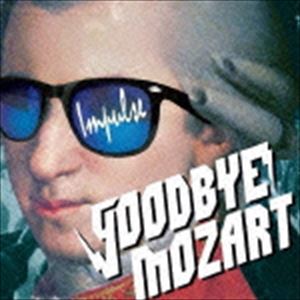 Goodbye Mozart / IMPULSE [CD]