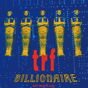 TRF / BILLIONAIRE 〜BOY MEETS GIRL〜（初回生産限定盤） [レコード 12inch]