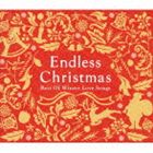 エンドレス・クリスマス-ベスト・オブ・ウィンター・ラブ・ソングス-（特別価格盤） [CD]