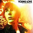 輸入盤 YOUNG LOVE / TOO YOUNG TO FIGHT IT [CD]