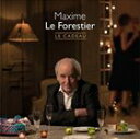 A MAXIME LE FORESTIER / LE CADEAU [CD]