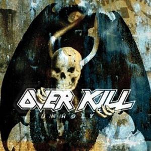 輸入盤 OVERKILL / UNHOLY 