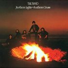 輸入盤 BAND / NORTHERN LIGHTS-SOUTHERN CROSS [CD]