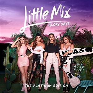 輸入盤 LITTLE MIX / GLORY DAYS ： THE PLATINUM EDITION [CD＋DVD]