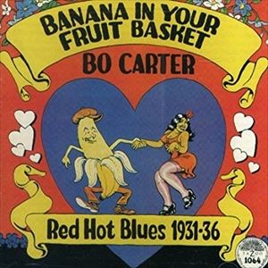 Blues - 輸入盤 BO CARTER / BANANA IN YOUR BASKET [CD]