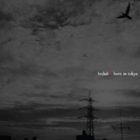 輸入盤 BVDUB / BORN IN TOKYO [CD]