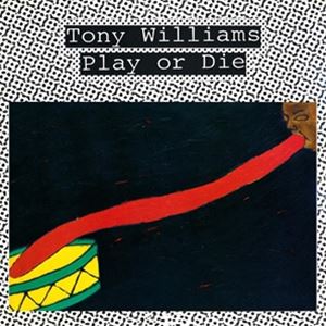 輸入盤 TONY WILLIAMS / PLAY OR DIE [CD]