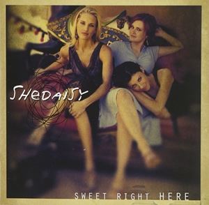 輸入盤 SHEDAISY / SWEET RIGHT HERE [CD]