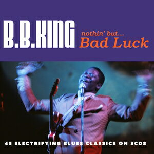 ͢���� B.B. KING / NOTHIN�� BUT... BAD LUCK [3CD]