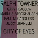 輸入盤 RALPH TOWNER / CITY OF EYES CD