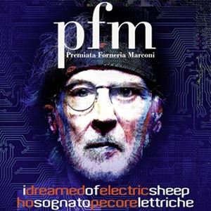 A PREMIATA FORNERIA MARCONI / I DREAMED OF ELECTRIC SHEEP [2CD]