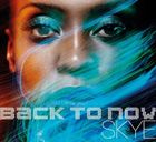 輸入盤 SKYE / BACK TO NOW [CD]