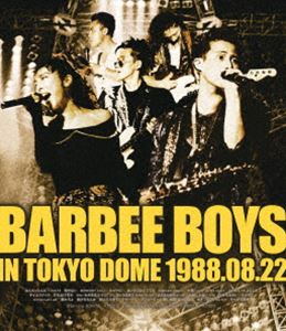 �С��ӡ��ܡ�������BARBEE BOYS IN TOKYO DOME 1988.08.22 [Blu-ray]