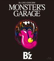 B’z／B’z LIVE-GYM 2006”MONSTER’S GARAGE” [Blu-ray]