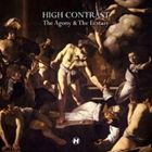ハイ・コントラスト / ジ・アゴニー・アンド・ジ・エクスタシー [CD]