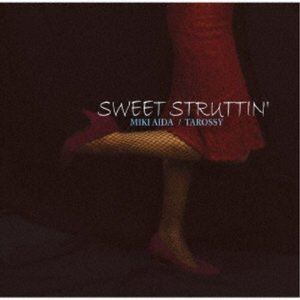 愛田美樹＆タロッシー / SWEET STRUTTIN [CD]