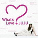 JUJU / What’s Love??（Blu-specCD2） [CD]