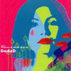 DadaD / Welcome to sha la la la la [CD]