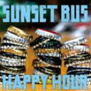 SUNSET BUS / HAPPY HOUR CD