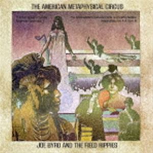 ジョー・バード＆ザ・フィールド・ヒッピーズ / アメリカン・メタフィジカル・サーカス [CD]