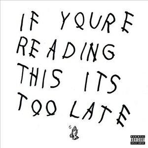 輸入盤 DRAKE / IF YOU’RE READING THIS IT’S TOO LATE [2LP]