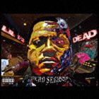 リル・ハーフ・デッド / デッド・シリアス [CD]