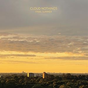 輸入盤 CLOUD NOTHINGS / FINAL SUMMER LP
