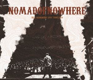 錦戸亮LIVE TOUR 2024”NOMADOFNOWHERE”（通常盤） [Blu-ray]