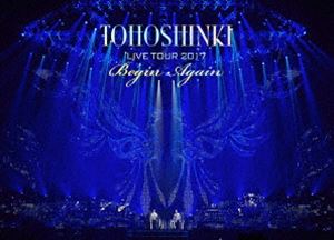 東方神起 LIVE TOUR 2017 ～Begin Again～（初回生産限定） [DVD]