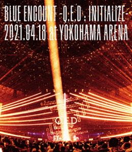 uBLUE ENCOUNT `Q.E.DFINITIALIZE`v2021.04.18 at YOKOHAMA ARENA [Blu-ray]