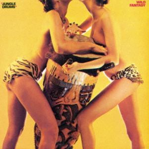 ワイルド・ファンタジー / ジャングル・ドラムス ＋2 [CD]