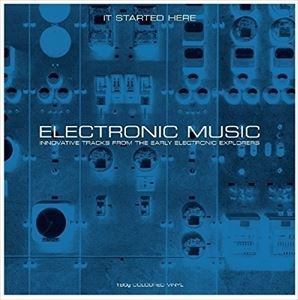 ͢���� VARIOUS / ELECTRONIC MUSIC IT STARTED HERE [2LP]