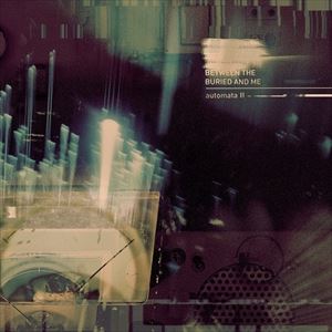 輸入盤 BETWEEN THE BURIED ＆ ME / AUTOMATA II [LP]