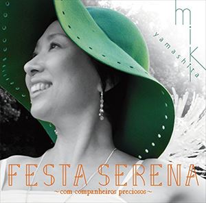 山下美紀 / FESTA SERENA 〜com companheiros preciosos〜 