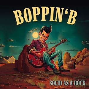 輸入盤 BOPPIN’ B / SOLID AS A ROCK [CD]