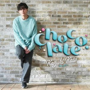 加藤和樹 / Chocolate（Type-B） [CD]