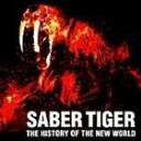 SABER TIGER / THE HISTORY OF THE N [CD]