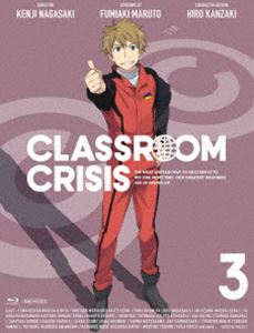 ClassroomCrisis3ʴǡ [Blu-ray]