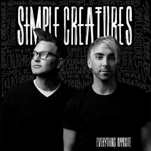 輸入盤 SIMPLE CREATURES / EVERYTHING OPPOSITE [LP]