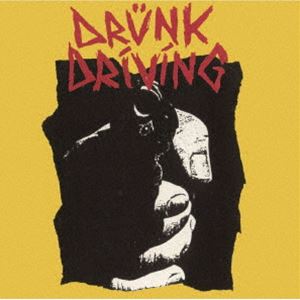 DRUNK DRIVING / DRUNK DRIVING [CD]