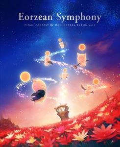 Eorzean Symphony：FINAL FANTASY XIV Orchestral Album Vol.2【映像付サントラ／Blu-ray Disc Music】 ブルーレイ オーディオ