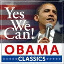 Yes We Can! オバマ・クラシック [CD]