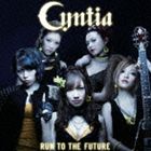 Cyntia / Run to the Future [CD]