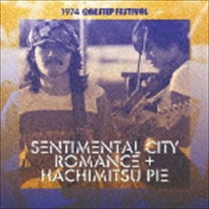 楽天ぐるぐる王国FS 楽天市場店センチメンタル・シティ・ロマンス＋はちみつぱい / 1974 One Step Festival [CD]