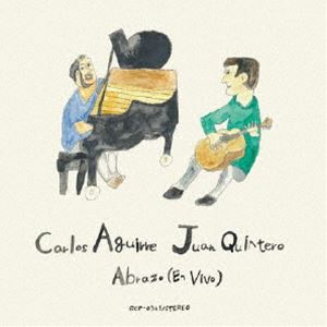 Carlos Aguirre ＆ Juan Quintero / Abrazo （En vivo） CD