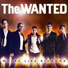 A WANTED / WALKS LIKE RIHANNA EP [CD]