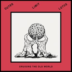 輸入盤 OUTER LIMIT LOTUS / CRUISING THE OLD WORLD [LP]