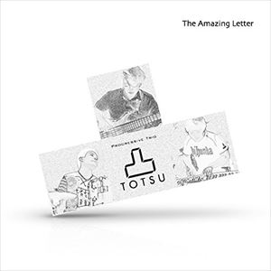 凸“TOTSU” / The Amazing Letter CD