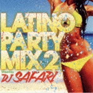 DJ SAFARI（MIX） / LATINO PARTY MIX 2 CD