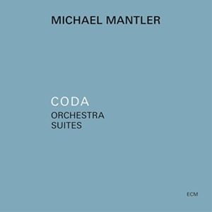 輸入盤 MICHAEL MANTLER / CODA - ORCHESTRA SUITES [CD]